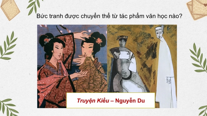 Giáo án điện tử chuyên đề Ngữ văn 12 chân trời CĐ 2 Phần 1: Từ tác phẩm văn học đến tác phẩm nghệ thuật chuyển thể