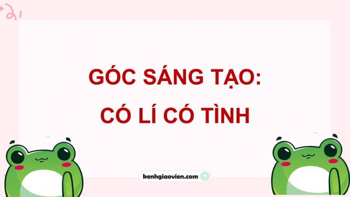 Giáo án điện tử Tiếng Việt 5 cánh diều Bài 8: Diễn kịch Có lí có tình; Ai có lỗi?