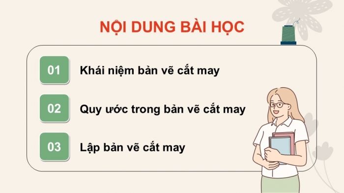 Giáo án điện tử Công nghệ 9 Cắt may Chân trời Chủ đề 2: Bản vẽ cắt may