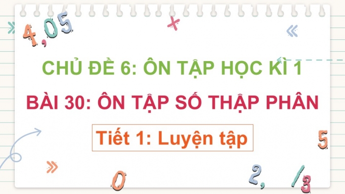 Giáo án điện tử Toán 5 kết nối Bài 30: Ôn tập số thập phân