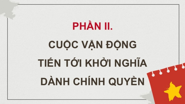 Giáo án điện tử Lịch sử 9 cánh diều Bài 6: Việt Nam từ năm 1930 đến năm 1945 (P3)