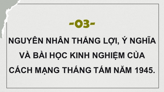 Giáo án điện tử Lịch sử 12 kết nối Bài 6: Cách mạng tháng Tám năm 1945 (P2)