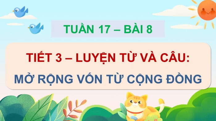 Giáo án điện tử Tiếng Việt 5 chân trời Bài 8: Mở rộng vốn từ Cộng đồng