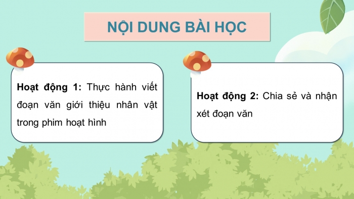 Giáo án điện tử Tiếng Việt 5 chân trời Bài 8: Viết đoạn văn giới thiệu nhân vật trong phim hoạt hình