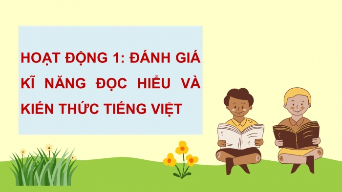 Giáo án điện tử Tiếng Việt 5 chân trời Bài Ôn tập cuối học kì I (Tiết 6 + 7)