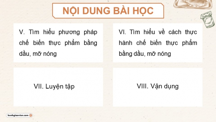 Giáo án điện tử Công nghệ 9 Chế biến thực phẩm Cánh diều Bài 7: Chế biến thực phẩm có sử dụng nhiệt (P2)