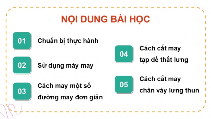 Giáo án điện tử Công nghệ 9 Cắt may Chân trời Chủ đề 3: Thực hành cắt may trang phục