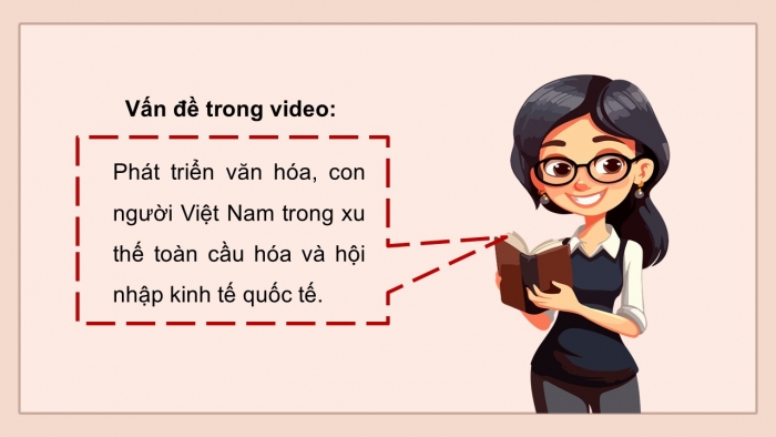 Giáo án PPT dạy thêm Ngữ văn 12 Cánh diều bài 5: Toàn cầu hóa và bản sắc văn hóa dân tộc (Phan Hồng Giang)