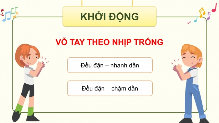 Giáo án điện tử Âm nhạc 5 chân trời Tiết 1: Khám phá. Khám phá nhịp điệu nhanh dần, chậm dần. Hát những bông hoa những bài ca