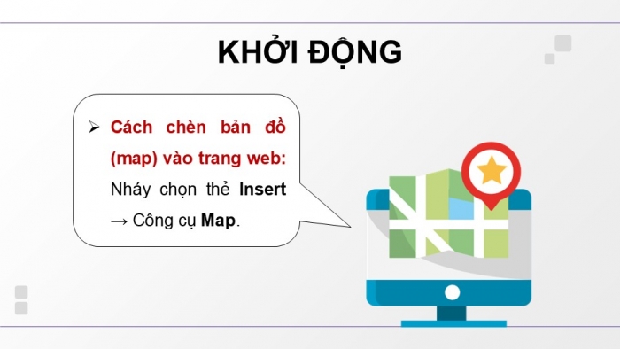 Giáo án điện tử Tin học ứng dụng 12 chân trời Bài E7: Sử dụng Map, Forms và các thiết lập trang web