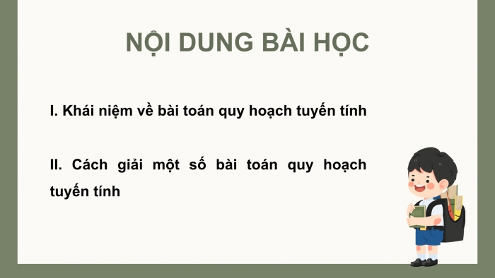 Giáo án điện tử chuyên đề Toán 12 cánh diều Bài 1: Vận dụng hệ bất phương trình bậc nhất để giải quyết một số bài toán quy hoạch tuyến tính