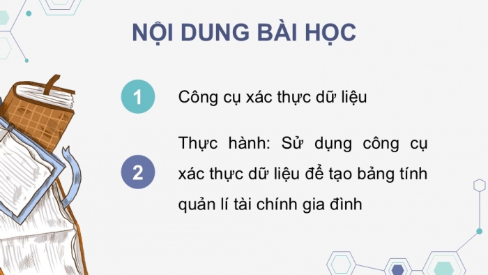 Giáo án điện tử Tin học 9 kết nối Bài 9a: Sử dụng công cụ xác thực dữ liệu