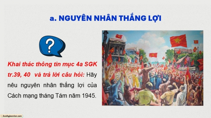 Giáo án điện tử Lịch sử 9 kết nối Bài 8: Cách mạng tháng Tám năm 1945 (P3)