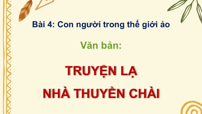 Giáo án điện tử Ngữ văn 9 chân trời Bài 4: Truyện lạ nhà thuyền chài (Lê Thánh Tông)