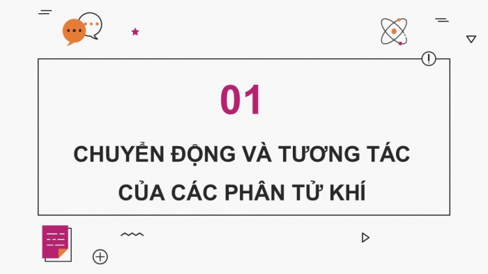 Giáo án điện tử Vật lí 12 kết nối Bài 8: Mô hình động học phân tử chất khí