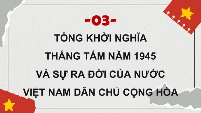 Giáo án điện tử Lịch sử 9 cánh diều Bài 6: Việt Nam từ năm 1930 đến năm 1945 (P3)