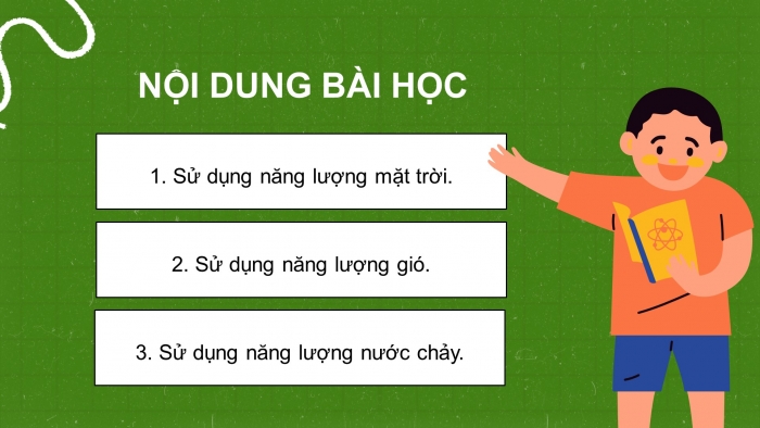 Giáo án điện tử Khoa học 5 kết nối Bài 11: Sử dụng năng lượng mặt trời, năng lượng gió, năng lượng nước chảy