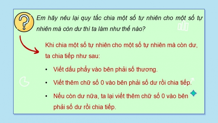 Giáo án PPT dạy thêm Toán 5 Chân trời bài 36: Chia một số tự nhiên cho một số tự nhiên mà thương là một số thập phân