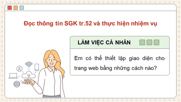 Giáo án điện tử Tin học ứng dụng 12 chân trời Bài E1: Tạo trang web, thiết lập giao diện và xem trước trang web (P2)