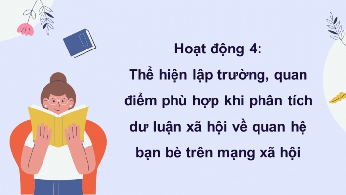 Giáo án điện tử Hoạt động trải nghiệm 12 cánh diều Chủ đề 3: Làm chủ bản thân và sống có trách nhiệm (P2)