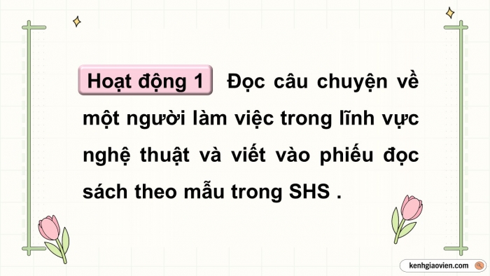 Giáo án điện tử Tiếng Việt 5 kết nối Bài 26: Đọc mở rộng (Tập 1)