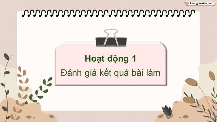 Giáo án điện tử Tiếng Việt 5 kết nối Bài 32: Đánh giá, chỉnh sửa đoạn văn giới thiệu nhân vật trong một bộ phim hoạt hình