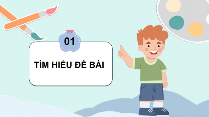 Giáo án điện tử Tiếng Việt 5 chân trời Bài 6: Luyện tập tìm ý, lập dàn ý cho bài văn kể chuyện sáng tạo