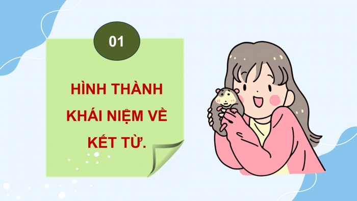 Giáo án điện tử Tiếng Việt 5 chân trời Bài 7: Kết từ