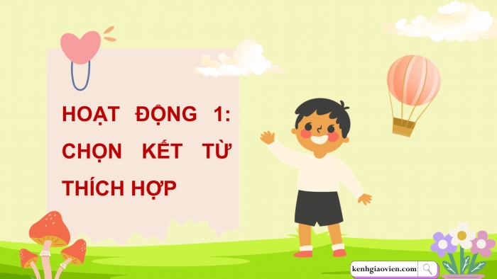 Giáo án điện tử Tiếng Việt 5 chân trời Bài 1: Luyện tập về kết từ