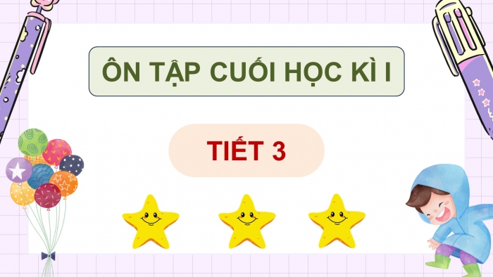 Giáo án điện tử Tiếng Việt 5 chân trời Bài Ôn tập cuối học kì I (Tiết 3)