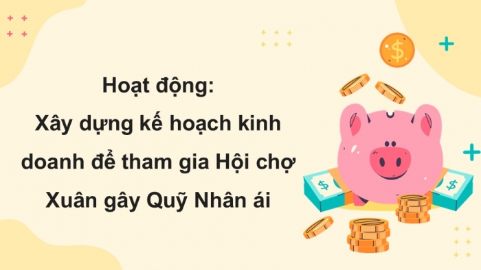 Giáo án điện tử Hoạt động trải nghiệm 5 kết nối Chủ đề Quản lí chi tiêu và lập kế hoạch kinh doanh - Tuần 16