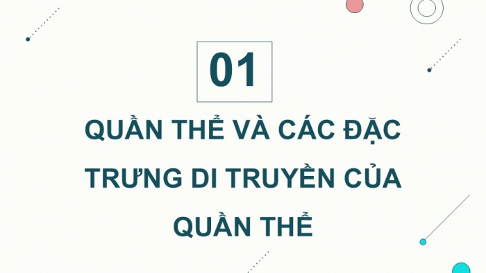 Giáo án điện tử Sinh học 12 kết nối Bài 18: Di truyền quần thể