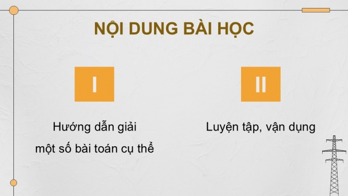 Giáo án điện tử Công nghệ 12 Điện - Điện tử Cánh diều Bài Ôn tập chủ đề 4