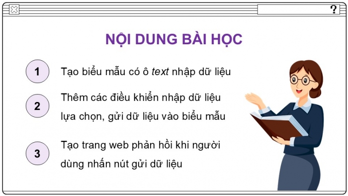 Giáo án điện tử Tin học ứng dụng 12 cánh diều Bài 7: Thực hành tạo biểu mẫu