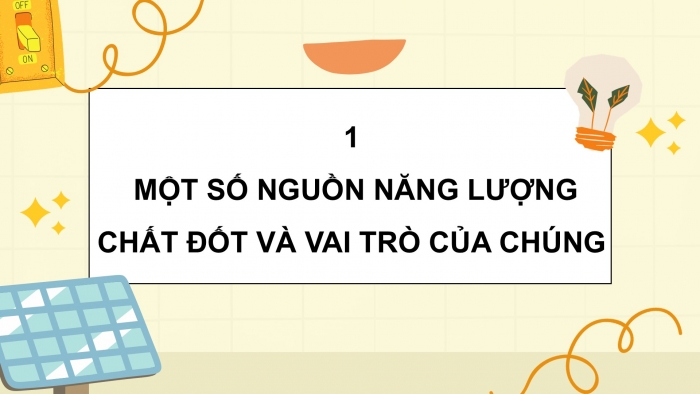 Giáo án điện tử Khoa học 5 chân trời Bài 10: Năng lượng chất đốt