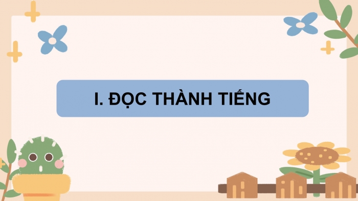 Giáo án điện tử Tiếng Việt 5 cánh diều Bài 6: Tiếng chổi tre