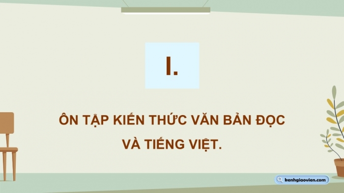 Giáo án điện tử Ngữ văn 9 chân trời Bài Ôn tập cuối học kì I