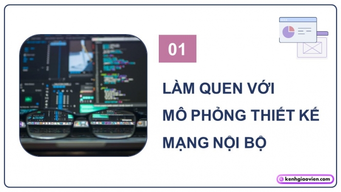 Giáo án điện tử Khoa học máy tính 12 chân trời Bài B7: Thực hành thiết kế mạng nội bộ