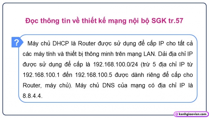 Giáo án điện tử Khoa học máy tính 12 chân trời Bài B7: Thực hành thiết kế mạng nội bộ (P2)