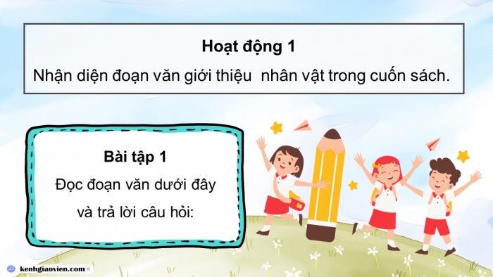 Giáo án điện tử Tiếng Việt 5 kết nối Bài 17: Tìm hiểu cách viết đoạn văn giới thiệu nhân vật trong một cuốn sách