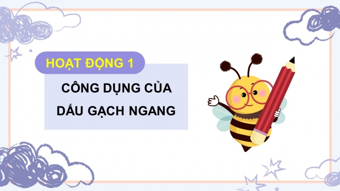 Giáo án điện tử Tiếng Việt 5 kết nối Bài 21: Dấu gạch ngang