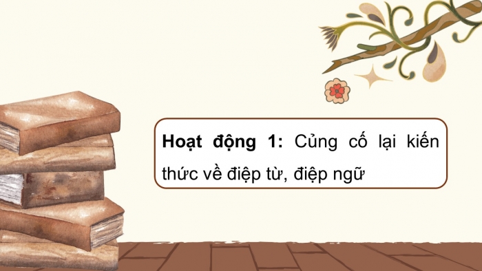 Giáo án điện tử Tiếng Việt 5 kết nối Bài 27: Luyện tập về điệp từ, điệp ngữ