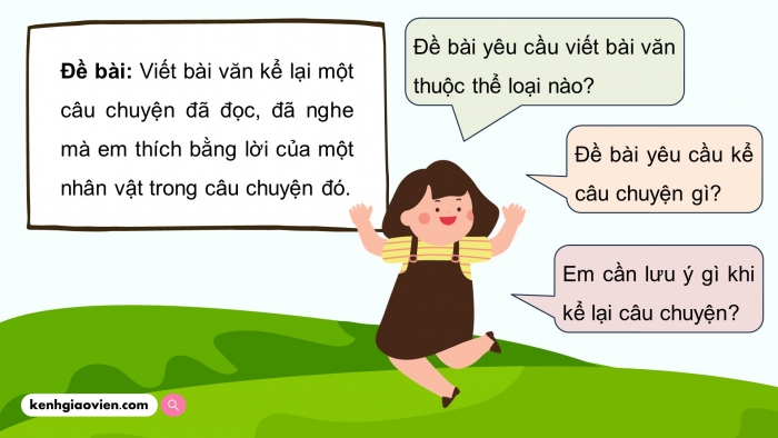 Giáo án điện tử Tiếng Việt 5 chân trời Bài 2: Luyện tập tìm ý, lập dàn ý cho bài văn kể chuyện sáng tạo (tiếp theo)