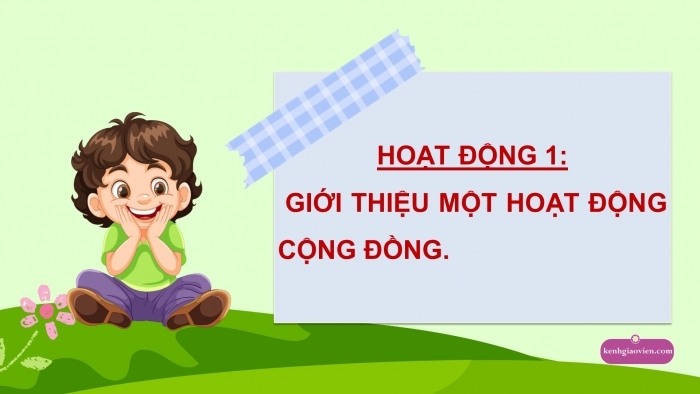 Giáo án điện tử Tiếng Việt 5 chân trời Bài 6: Giới thiệu về một hoạt động cộng đồng