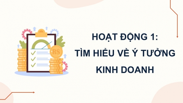 Giáo án điện tử Hoạt động trải nghiệm 5 kết nối Chủ đề Quản lí chi tiêu và lập kế hoạch kinh doanh - Tuần 14