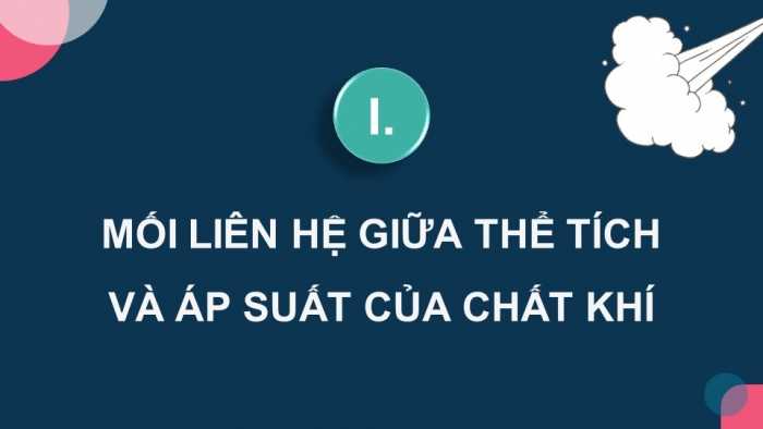 Giáo án điện tử Vật lí 12 cánh diều Bài 2: Phương trình trạng thái khí lí tưởng