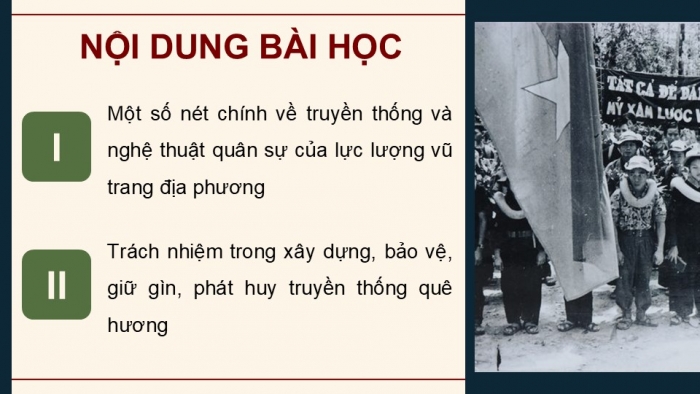 Giáo án điện tử Quốc phòng an ninh 12 kết nối Bài 5: Truyền thống và nghệ thuật đánh giặc giữ nước của địa phương