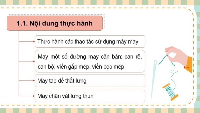 Giáo án điện tử Công nghệ 9 Cắt may Chân trời Chủ đề 3: Thực hành cắt may trang phục