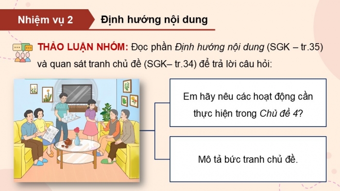 Giáo án điện tử Hoạt động trải nghiệm 12 chân trời bản 2 Chủ đề 4: Thể hiện trách nhiệm với gia đình (P1)