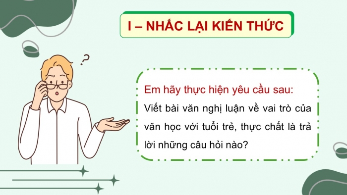 Giáo án PPT dạy thêm Ngữ văn 12 Cánh diều bài 5: Viết bài nghị luận về vai trò của văn học đối với tuổi trẻ